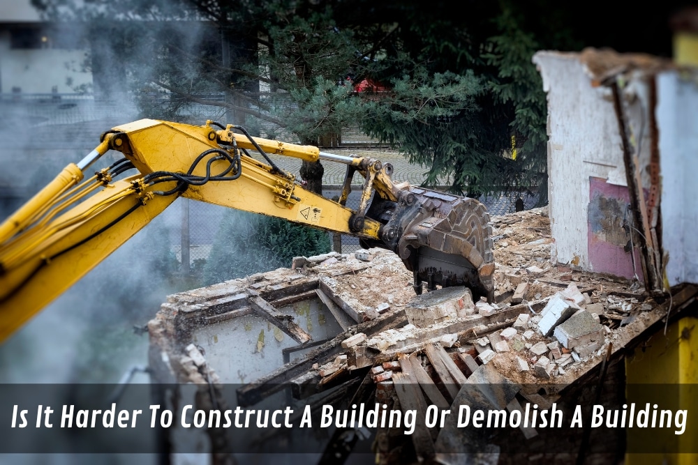 Image presents Is It Harder To Construct A Building Or Demolish A Building