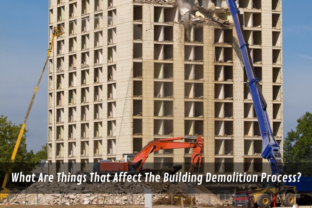 Image presents What Are Things That Affect The Building Demolition Process