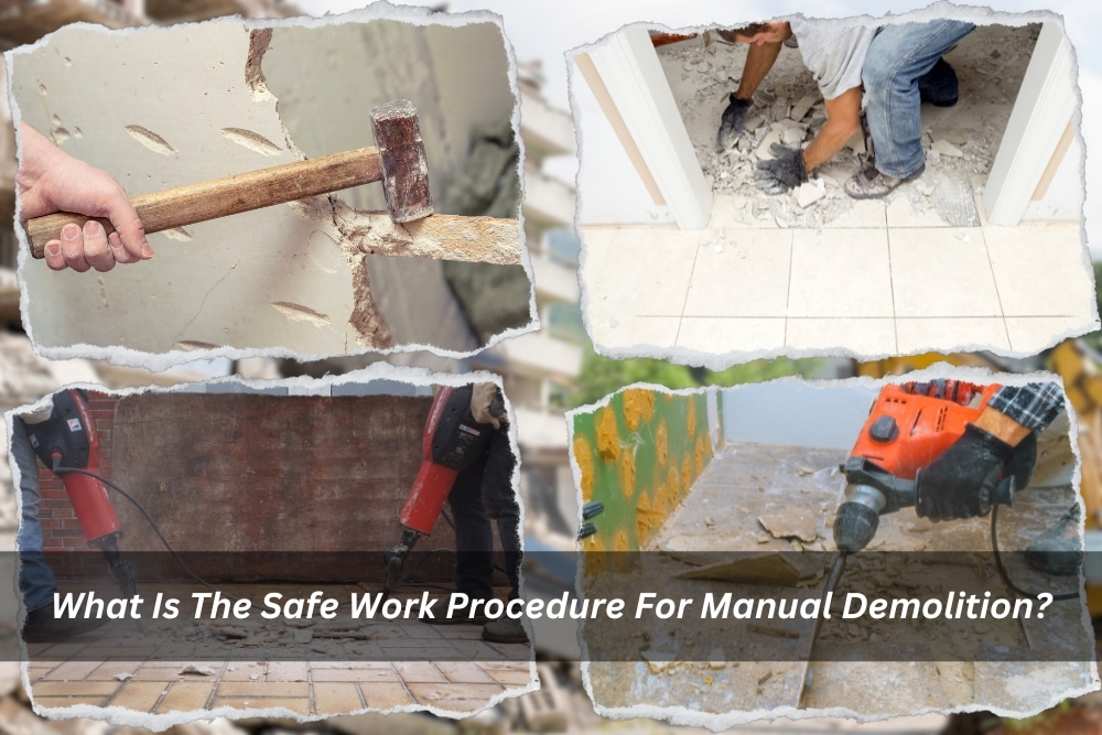 Image presents What Is The Safe Work Procedure For Manual Demolition